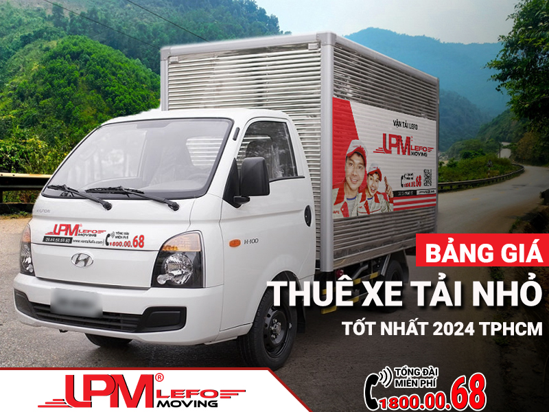 Bảng giá thuê xe tải nhỏ tốt nhất 2024 TPHCM