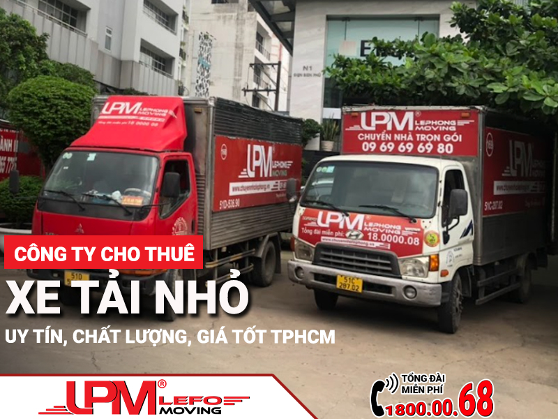 Công ty cho thuê xe tải nhỏ uy tín, chất lượng, giá tốt TPHCM