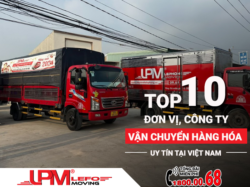 Top 10 đơn vị, công ty vận chuyển hàng hóa uy tín tại Việt Nam