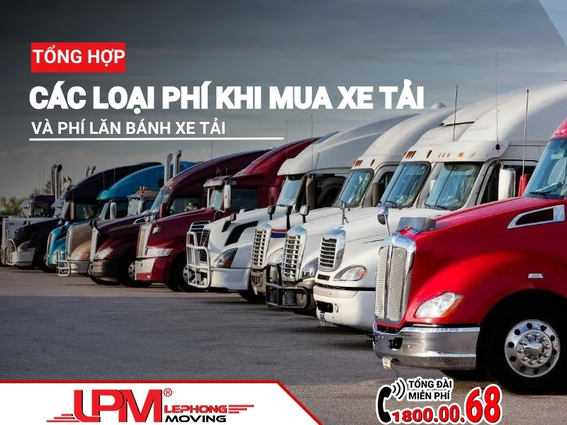 Các loại phí khi mua xe tải chủ xe cần biết