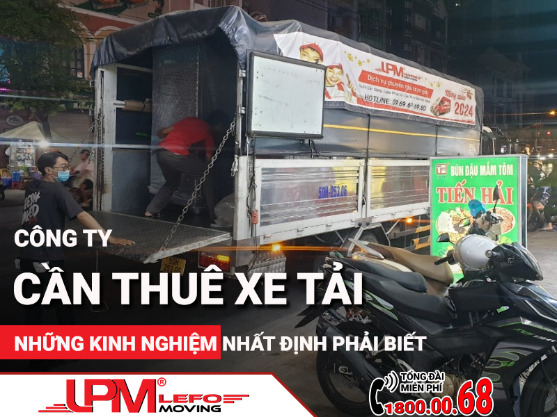 Công ty cần thuê xe tải Những kinh nghiệm nhất định phải biết